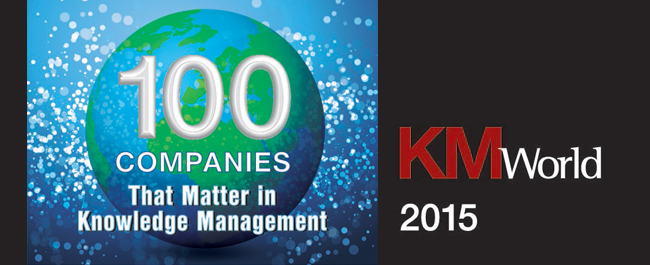 KMWorld Magazine Top 100 Companies that matter in Knowledge Management for 2015!