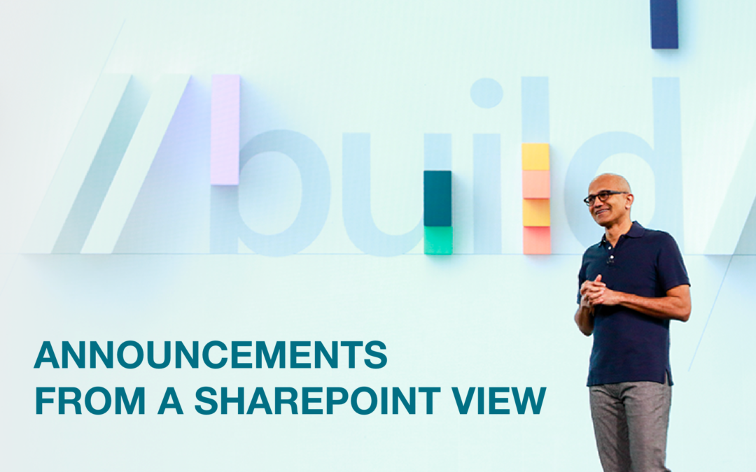 Microsoft Build 2019 – Announcements From A SharePoint View